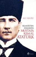 Selanik'ten Ankara'ya Mustafa Kemal Atatrk