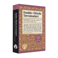Kasîde-i Bürde Tercümeleri;İmam Bûsîrî'nin Kasîde-i Bürde'sinin 19 Tercümesi ve Bir Şerhi Kasîde-i Bürde Tercümeleri;İmam Bûsîrî'nin Kasîde-i Bürde'sinin 19 Tercümesi ve Bir Şerhi