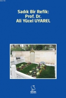Sadık Bir Refik: Prof. Dr. Ali Ycel Uyarel