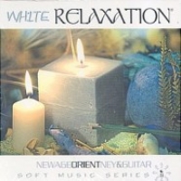 White RelaxationNew Age Orient Ney&GuitarSoft Music Series