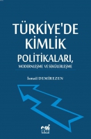Trkiye'de Kimlik  Politikaları, Modernleşme  ve Seklerleşme