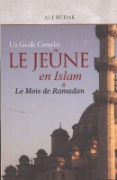 Un Guide Complet Le Jeune en Islam et Le Mois de Ramadan