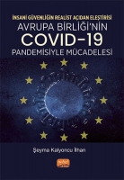 İnsani Gvenliğin Realist Aıdan Eleştirisi;Avrupa Birliği'nin COVID-19 Pandemisiyle Mcadelesi
