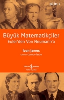 Büyük Matematikçiler - Euler'den Von Neumann'a Büyük Matematikçiler - Euler'den Von Neumann'a