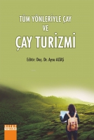 Tüm Yönleriyle Çay ve Çay Turizmi Tüm Yönleriyle Çay ve Çay Turizmi