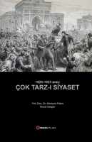 1820 - 1923 Arası Çok Tarz-ı Siyaset 1820 - 1923 Arası Çok Tarz-ı Siyaset
