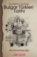 Hanlıktan Çarlığa Bulgar Türkleri Tarihi Hanlıktan Çarlığa Bulgar Türkleri Tarihi