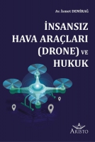 İnsansız Hava Araları (Drone) ve Hukuk