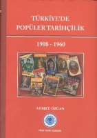 Trkiye'de Popler Tarihilik 1908-1960