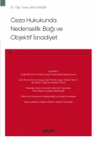 Ceza Hukukunda Nedensellik Bağı ve Objektif İsnadiyet Ceza Hukukunda Nedensellik Bağı ve Objektif İsnadiyet