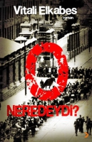 O Neredeydi? O Neredeydi?