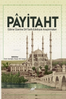 Payitaht Edirne zerine Dil-Tarih-Edebiyat Araştırmaları