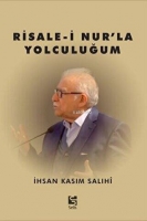 Risale-i Nur'la Yolculuğum Risale-i Nur'la Yolculuğum