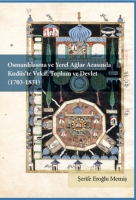 Osmanlılaşma ve Yerel Ağlar Arasında Kudüs'te Vakıf, Toplum ve Devlet ;(1703-1831) Osmanlılaşma ve Yerel Ağlar Arasında Kudüs'te Vakıf, Toplum ve Devlet ;(1703-1831)