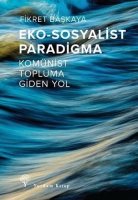 Eko - Sosyalist Paradigma - Komnist Topluma Giden Yol