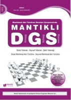 Mantıksal Akıl Yürütme Soruları Çerçevesinde| DGS; Sözel Yetenek - Sayısal Yetenek - Şekil Yeteneği Mantıksal Akıl Yürütme Soruları Çerçevesinde| DGS; Sözel Yetenek - Sayısal Yetenek - Şekil Yeteneği