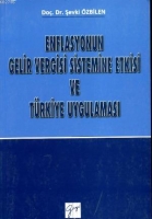 Enflasyonun Gelir Vergisi Sistemine Etkisi ve Trkiye Uygulaması