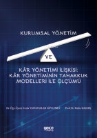 Kurumsal Ynetim Ve Kr Ynetimi İlişkisi : Kar Ynetiminin Tahakkuk Modelleri İle lm