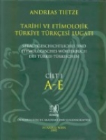 Tarihi ve Etimolojik Trkiye Trkesi Lugat - Cilt 1/ A-E