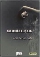 Karanlığa Alışmak Karanlığa Alışmak