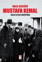 Halk ocuğu Mustafa Kemal