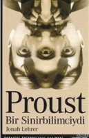 Proust Bir Sinirbilimciydi