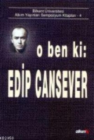 O Ben Ki; Edip Cansever