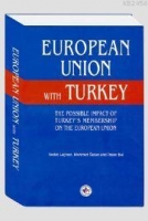 Europan Union With Turkey; The Possible Impact Of Turkey's Membership On The Europan Union