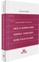Kamu Hizmetlerinde Akıllı Şehirlerde Kişisel Verilerin Korunması Kamu Hizmetlerinde Akıllı Şehirlerde Kişisel Verilerin Korunması