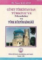 Gney Trkistan'dan Trkiye'ye Meseleler ve Trk Kimliği