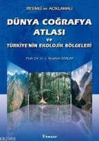 Dnya Coğrafya Atlası ve Trkiye'nin Ekolojik Blgeleri