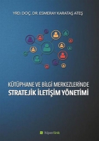 Ktphane ve Bilgi Merkezlerinde Stratejik İletişim Ynetimi