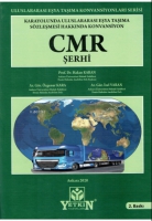 Karayolunda Uluslararası Eşya Taşıma Szleşmesi Hakkında Konvansiyon CMR Şerhi