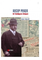 Recep Peker ;Bir İnkılapçının Hikayesi Recep Peker ;Bir İnkılapçının Hikayesi