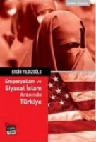 Emperyalizm ve Siyasal İslam Arasında Trkiye