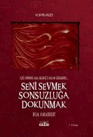 Seni Sevmek Sonsuzluğa Dokunmak Seni Sevmek Sonsuzluğa Dokunmak