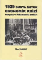 1929 Dnya Byk Ekonomik Krizi; Dnyadaki ve lkemizdeki Etkileri