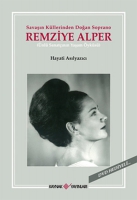 Savaşın Küllerinden Doğan Soprano Remizye Alper Savaşın Küllerinden Doğan Soprano Remizye Alper