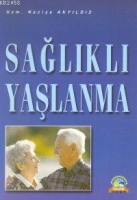 Sağlıklı Yaşlanma Sağlıklı Yaşlanma