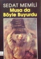 Musa'da Byle Buyurdu