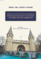 Osmanlı Devleti'nin Kuruluş Dneminde Hkmdarlık Kurumunun Gelişmesi ve Saray Hayatı - Teşkilatı