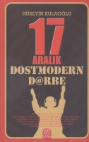 17 Aralık Dostmodern Darbe 17 Aralık Dostmodern Darbe