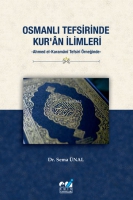 Osmanlı Tefsirinde  Kur'n İlimleri -Ahmed El-Karamn Tefsiri rneğinde-