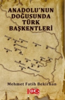 Anadolu'nun Doğusunda Trk Başkentleri