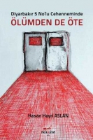 Diyarbakr 5 No'lu Cehenneminde lmden de te