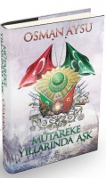 Mütareke Yıllarında Aşk Mütareke Yıllarında Aşk