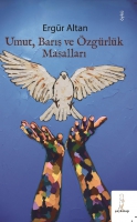 Umut, Barış Ve Özgürlük Masalları Umut, Barış Ve Özgürlük Masalları