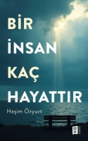Bir İnsan Kaç Hayattır Bir İnsan Kaç Hayattır