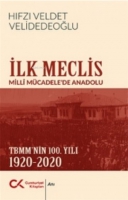 I?lk Meclis;Milli Mcadele'de Anadolu - Tbmm'nin 100. Yılı 1920-2020