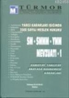 Yargı Kararları Işığında 3568 Sayılı Meslek Hukuku- Sm, Smmm, Ymm Mevzuatı 